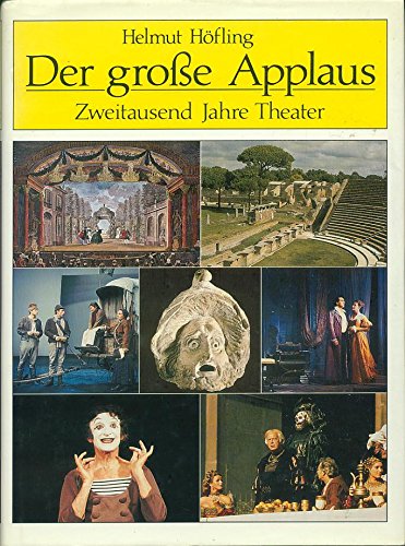 Der grosse Applaus 2000 Jahre Theater Books