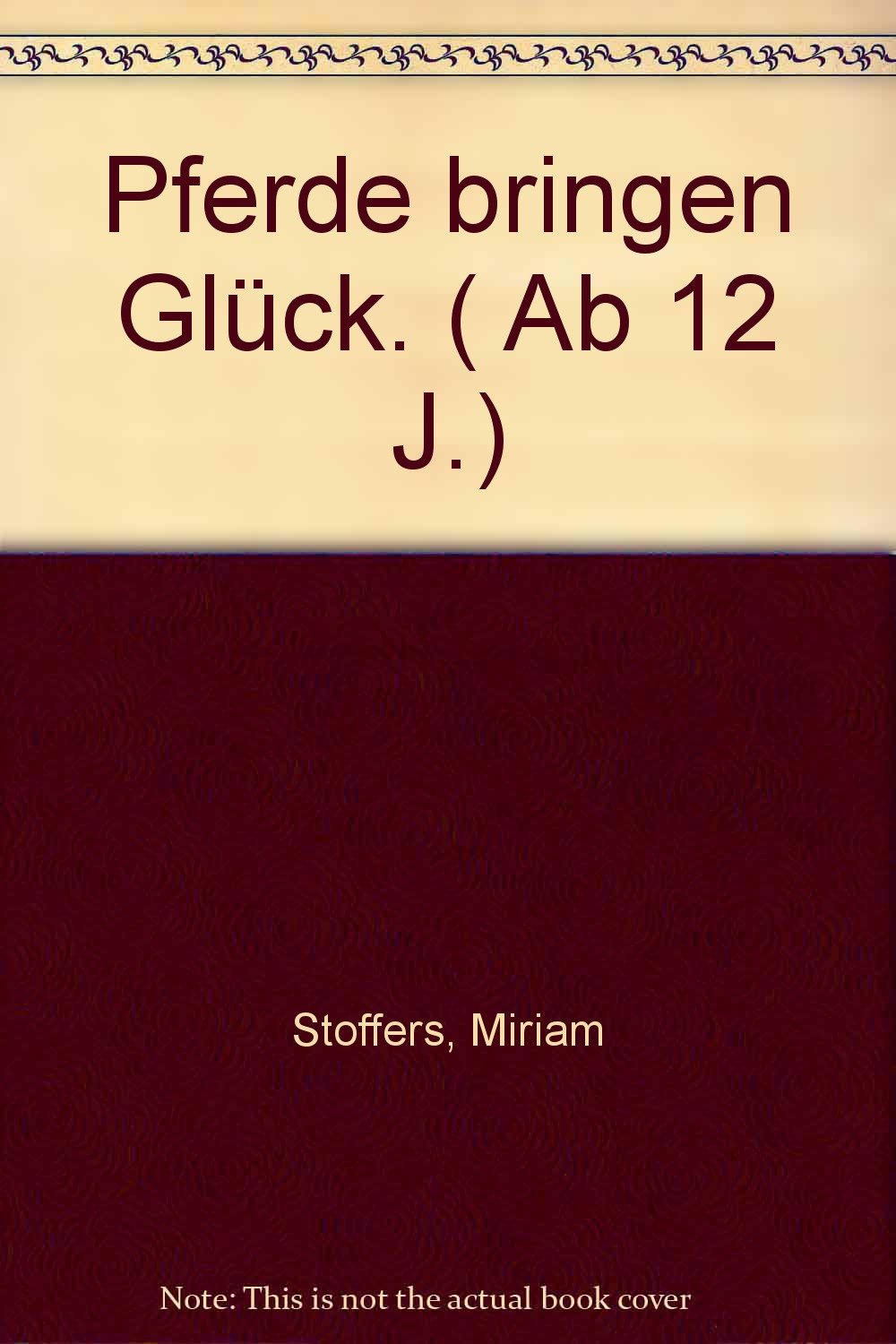Pferde bringen Glück. ( Ab 12 J.) Books