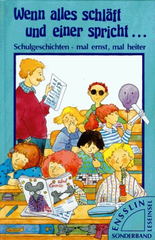 Wenn alles schläft und einer spricht... Leseinsel Sonderband. Schulgeschichten - mal ernst, mal heiter. ( Ab 12 J.) Books