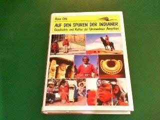 Auf den Spuren der Indianer. ( Ab 14 J.). Geschichte und Kultur der Ureinwohner Amerikas Politics & History