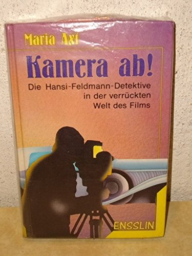 Kamera ab!: Die Hansi-Feldmann-Detektive in der verrückten Welt des Films Books
