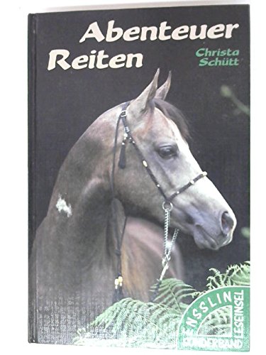 Abenteuer Reiten. ( Ab 12 J.). Drei reiten ins Abenteuer / Pferde fallen nicht vom Himmel Books