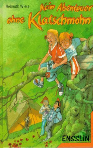Kein Abenteuer ohne Klatschmohn. ( Ab 10 J.) Books