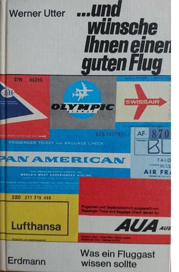 und wünsche Ihnen einen guten Flug Was ein Fluggast wissen sollte Books
