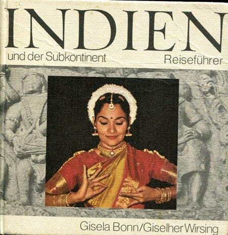 Indien und der Subkontinent. Indien, Pakistan, Bangla Desh, Nepal, Sikkim, Bhutan Travel