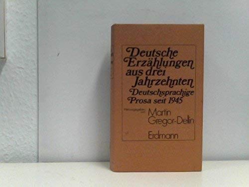 Deutsche Erzählungen aus drei Jahrzehnten. Deutschsprachige Prosa seit 1945 Politics & History