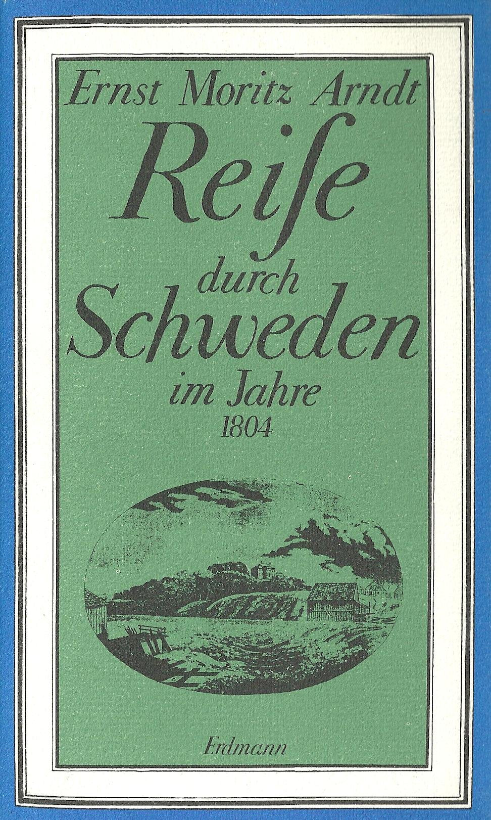 Reise durch Schweden im Jahr 1804 Politics & History