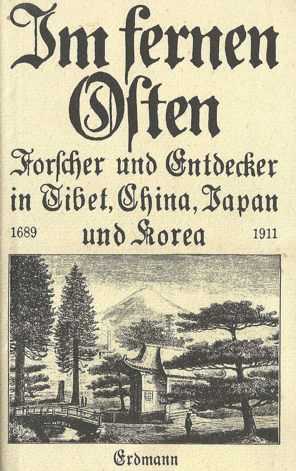 Im fernen Osten. Forscher und Entdecker in Tibet, China, Japan und Korea 1689-1911 Books