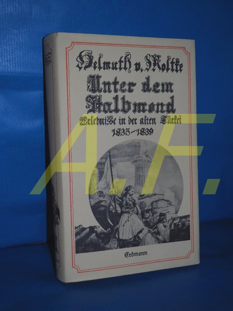 Unter dem Halbmond : Erlebnisse in d. alten Türkei 1835 - 1839 Books