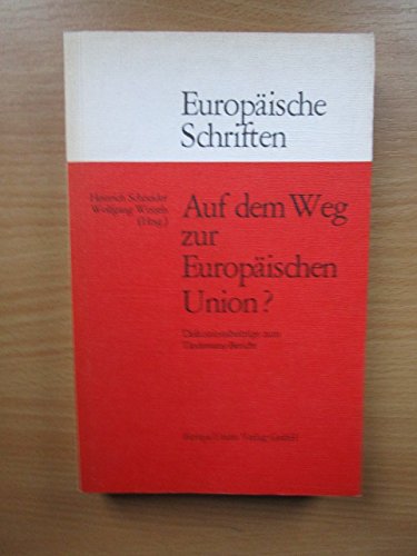 Auf dem Weg zur Europäischen Union?. Diskussionsbeiträge zum Tindemanns-Bericht Books