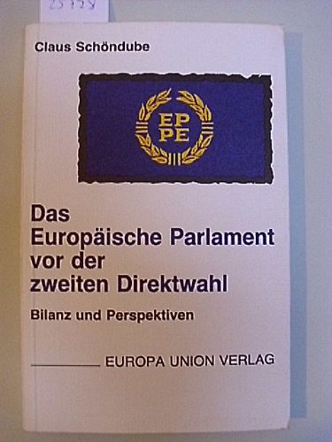 Das Europäische Parlament vor der zweiten Direktwahl. Bilanz und Perspektiven Politics & History