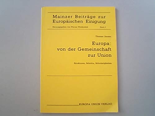 Europa: von der Gemeinschaft zur Union. Strukturen, Schritte, Schwierigkeiten Books