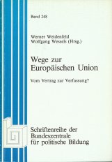 Wege zur Europäischen Union. Vom Vertrag zur Verfassung? Law