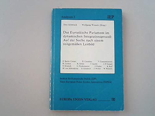 Das Europäische Parlament im dynamischen Integrationprozess: Auf der Suche nach einem zeitgemässen Leitbild Books