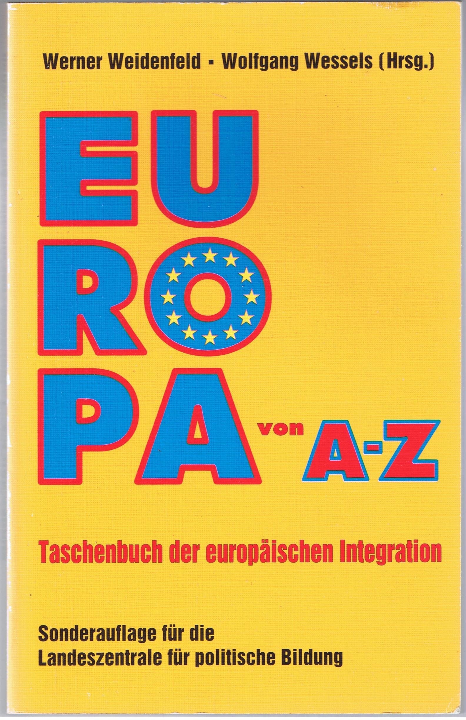 Europa von A - Z. Taschenbuch der Europäischen Integration Social Sciences
