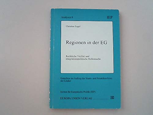 Regionen in der EG. Rechtliche Vielfalt und integrationspolitische Rollensuche Law