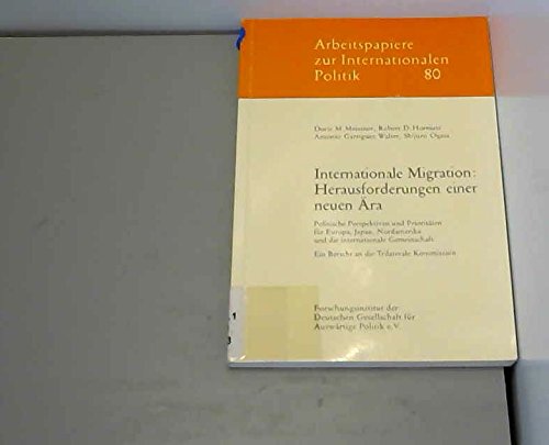 Internationale Migration: Herausforderungen einer neuen Ära. Politische Perspektiven und Prioritäten für Europa, Japan, Nordamerika und die internationale Gemeinschaft Law