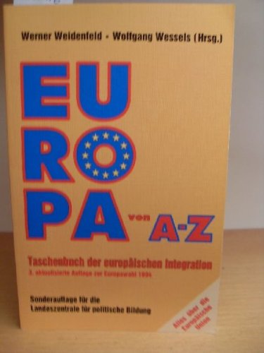 Europa von A - Z. Taschenbuch der europäischen Integration Politics & History
