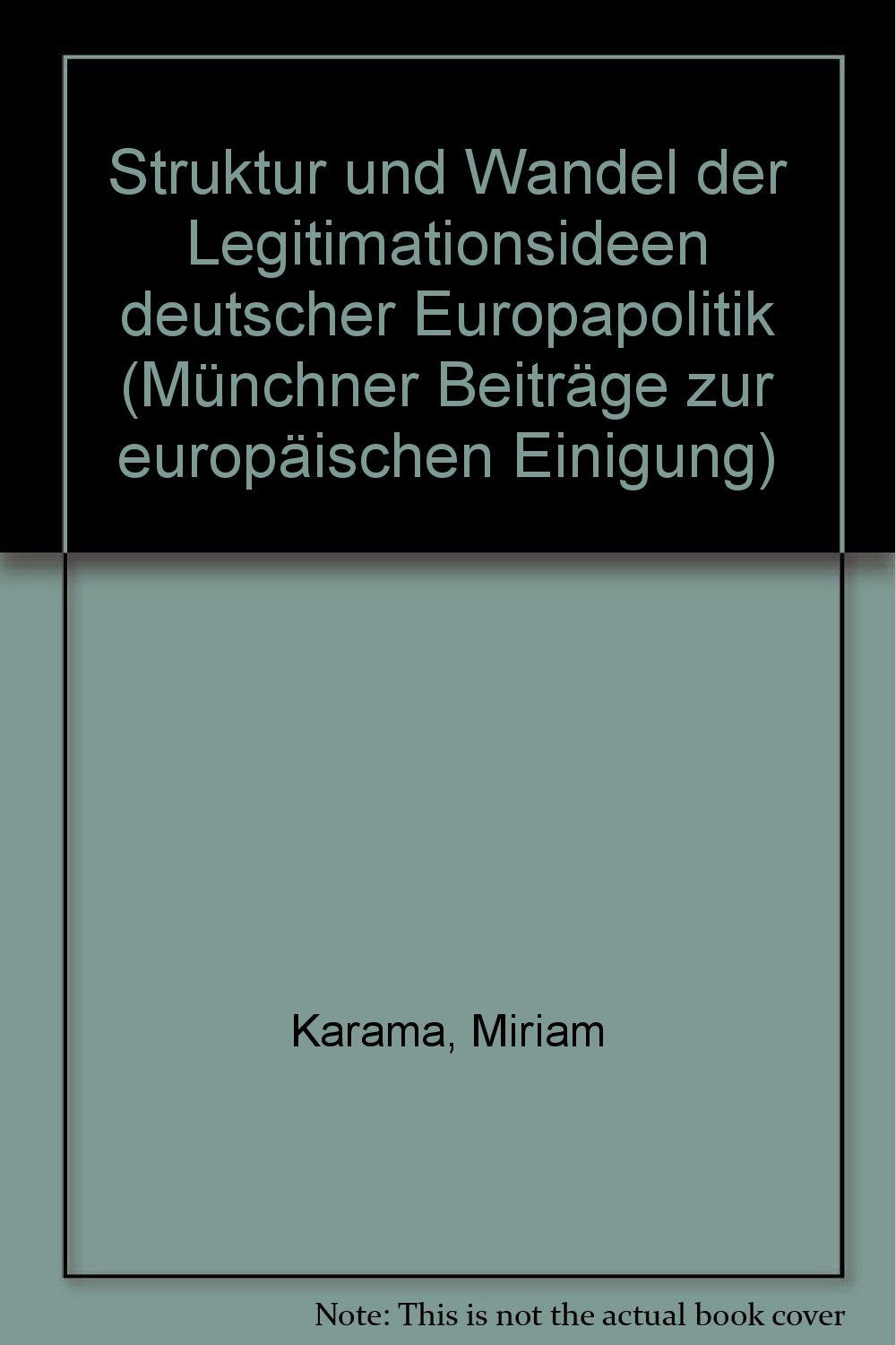 Struktur und Wandel der Legitimationsideen deutscher Europapolitik book