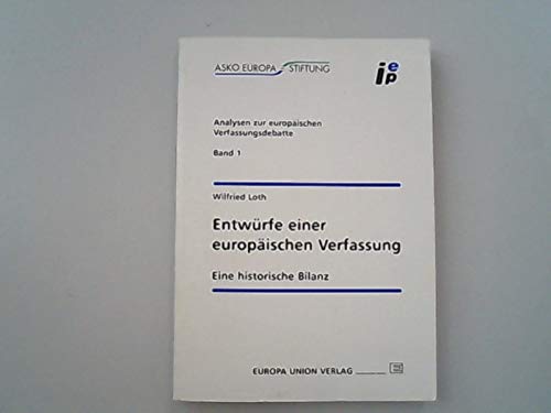 Entwürfe einer europäischen Verfassung. Eine historische Bilanz Law