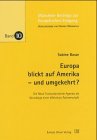 Europa blickt auf Amerika - und umgekehrt?: Die Transatlantische Agenda als Grundlage einer effektiven Partnerschaft Law