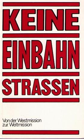 Keine Einbahnstrassen - Von der Westmission zur Weltmission Books