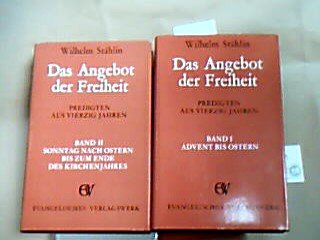 Das Angebot der Freiheit. Predigten aus vierzig Jahren. Bd. 1, Advent bis Ostern. Bd. 2, Sonntag nach Ostern bis zum Ende des Kirchenjahres Books