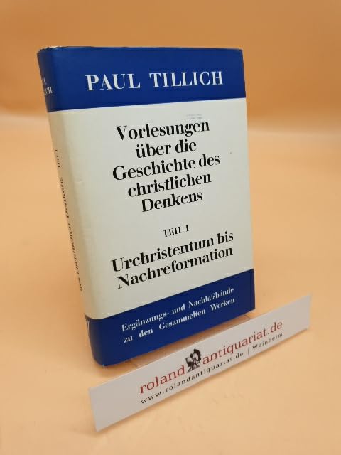 Vorlesungen über die Geschichte christlichen Denkens. Teil 1: Urchristentum bis Nachreformation. (I. Erg.- Bd.) Books