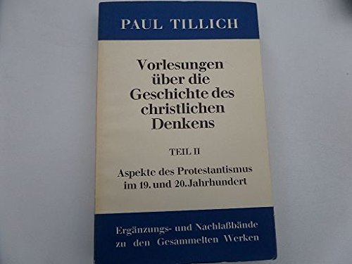 Aspekte des Protestantismus im 19. und 20. Jahrhundert (Teil II: Vorlesungen über die Geschichte des Christlichen Denkens) Books