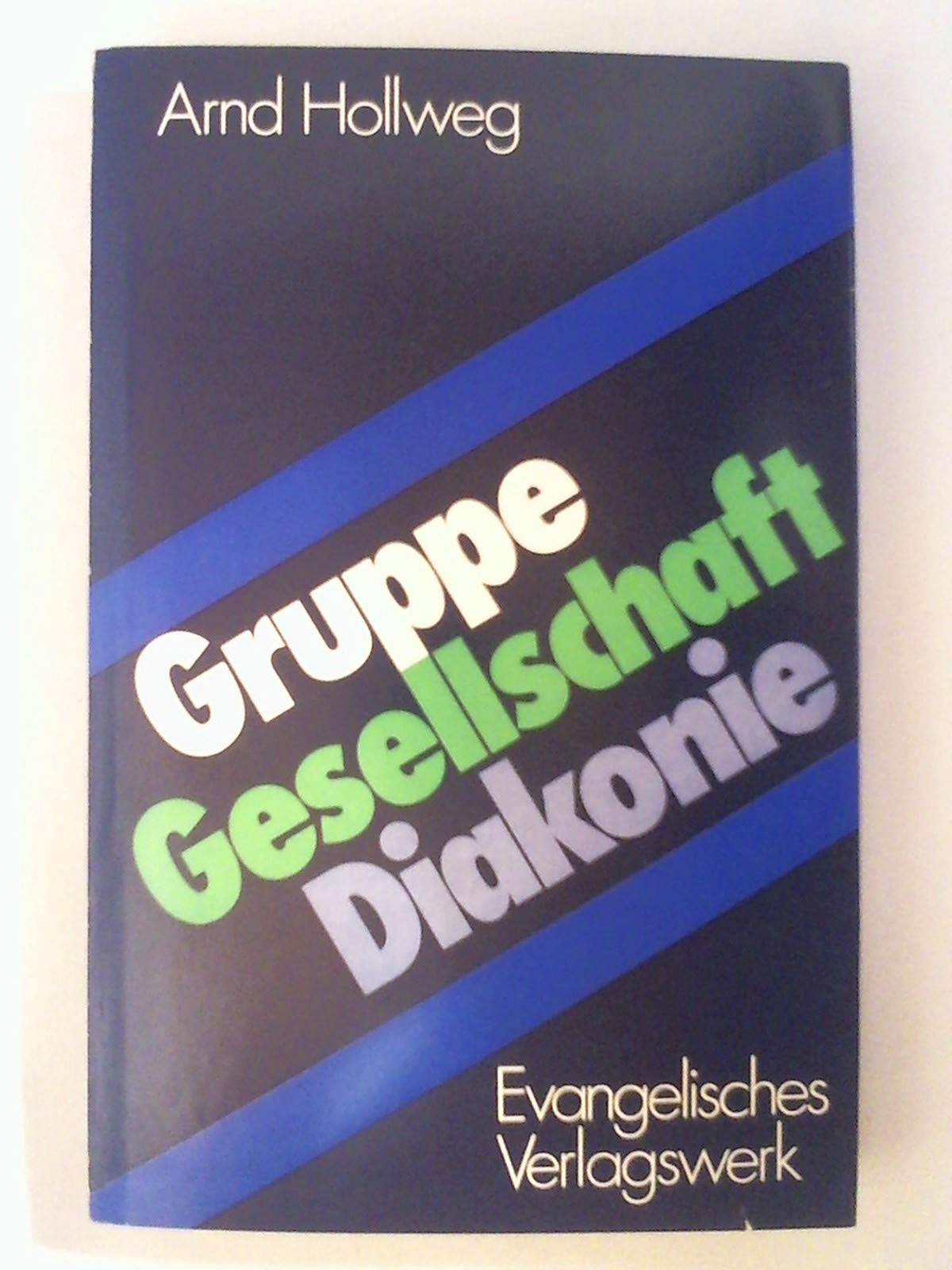 Gruppe, Gesellschaft, Diakonie. Praktische Erfahrung und theologisches Erkennen. book