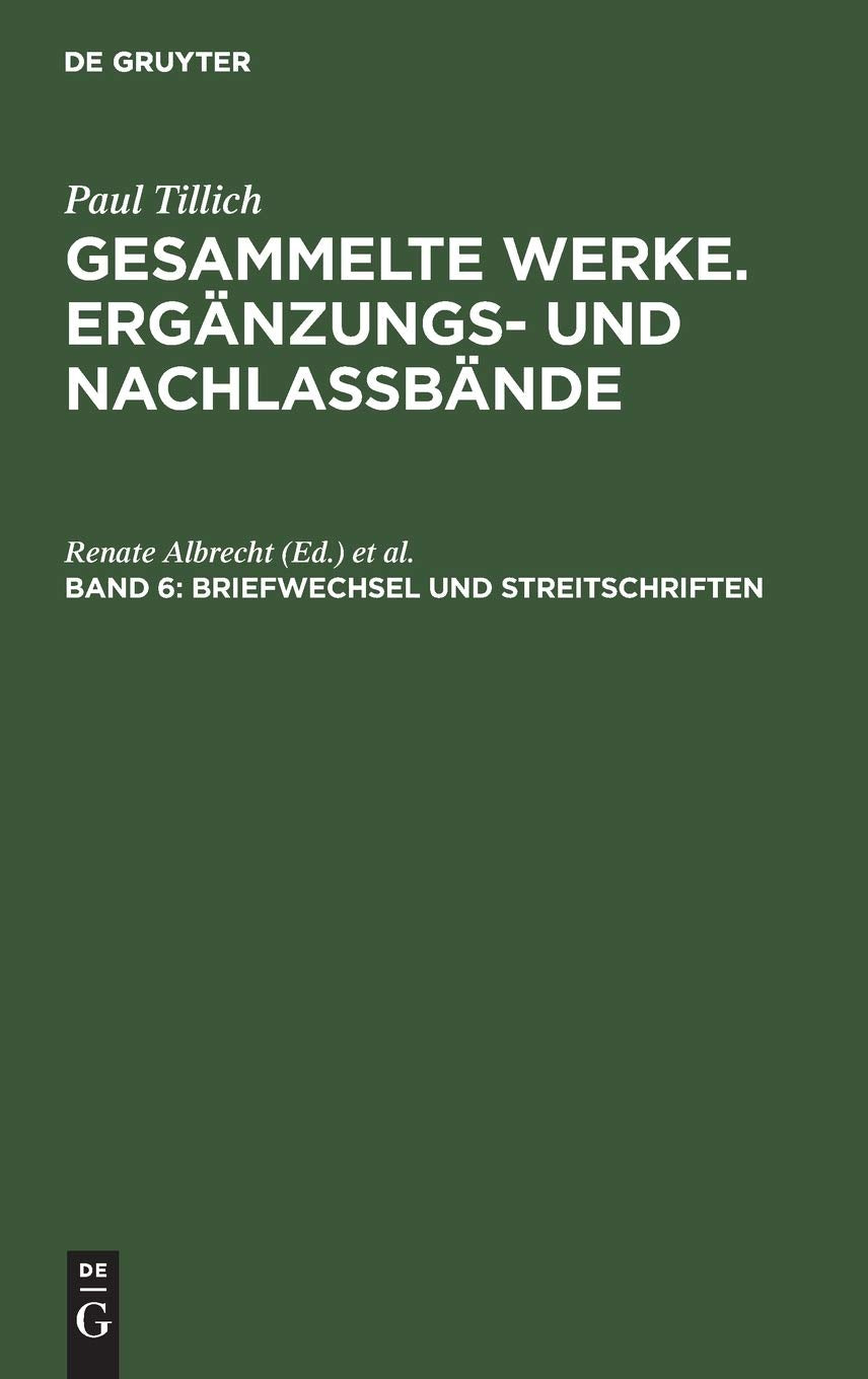 Gesammelte Werke, Ergänzungs- u. Nachlaßbde., Bd.6, Briefwechsel und Streitschriften: Theologische, philosophische und politische Stellungnahmen und ... Werke. Ergänzungs- und Nachlaßbände) Essays & Short Stories