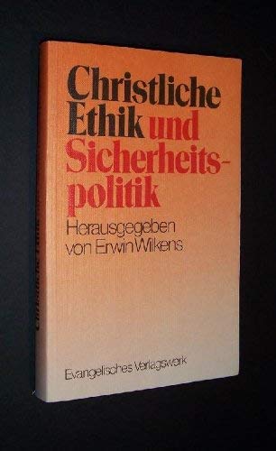 Christliche Ethik und Sicherheitspolitik. Beiträge zur Friedensdiskussion Books