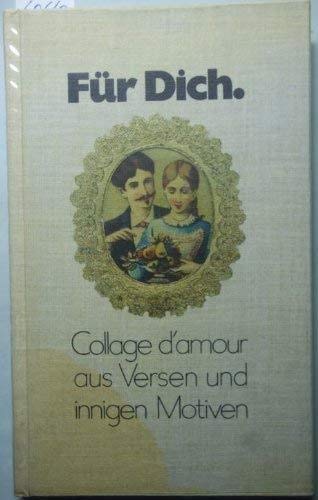 Für Dich. Collage d'amour aus Liebesversen und innigen Motiven Film, Art & Culture