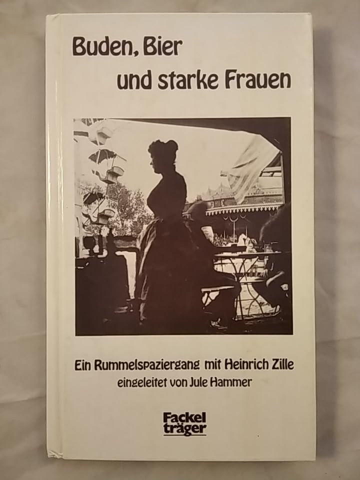 Buden, Bier und starke Frauen. Ein Rummelspaziergang mit Heinrich Zille. Photography