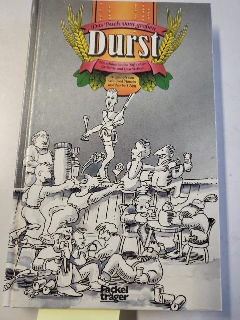 Das Buch vom grossen Durst. Ein schäumendes Fass voller Gedichte und Geschichten Books