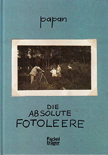 Product Image: Die absolute Fotoleere. Ein satirisches Vergnügen
