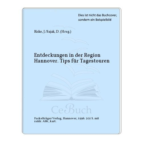 Tips für Tagestouren, Entdeckungen im Großraum Hannover Travel