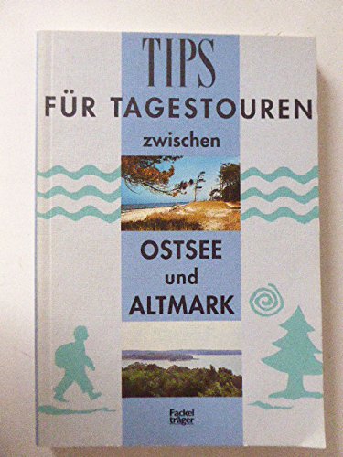 Tips für Tagestouren zwischen Ostsee und Altmark Travel