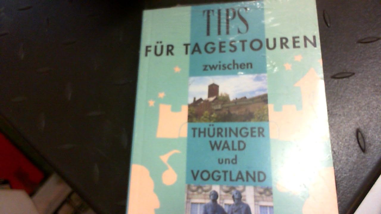 Tips für Tagestouren zwischen Thüringer Wald und Vogtland Travel