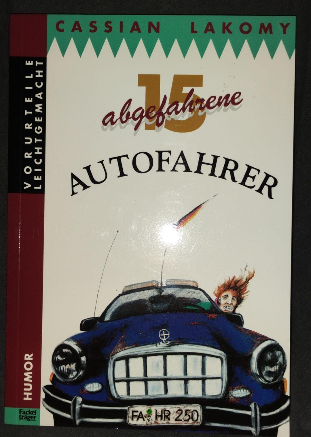 15 abgefahrene Autofahrer. Eine satirische Typenkunde Books