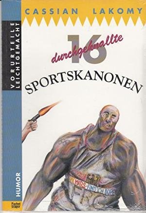 16 durchgeknallte Sportskanonen Books