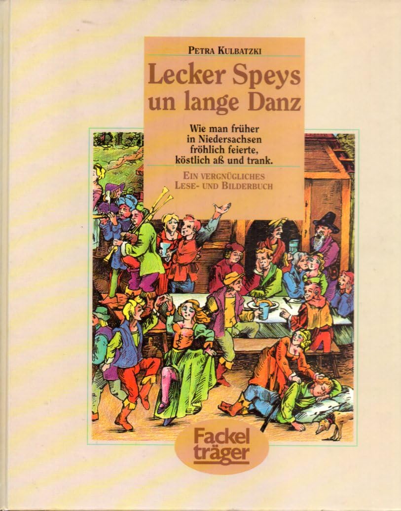 Lecker Speys un lange Danz. Ein vergnügliches Lese- und Bilderbuch Social Sciences