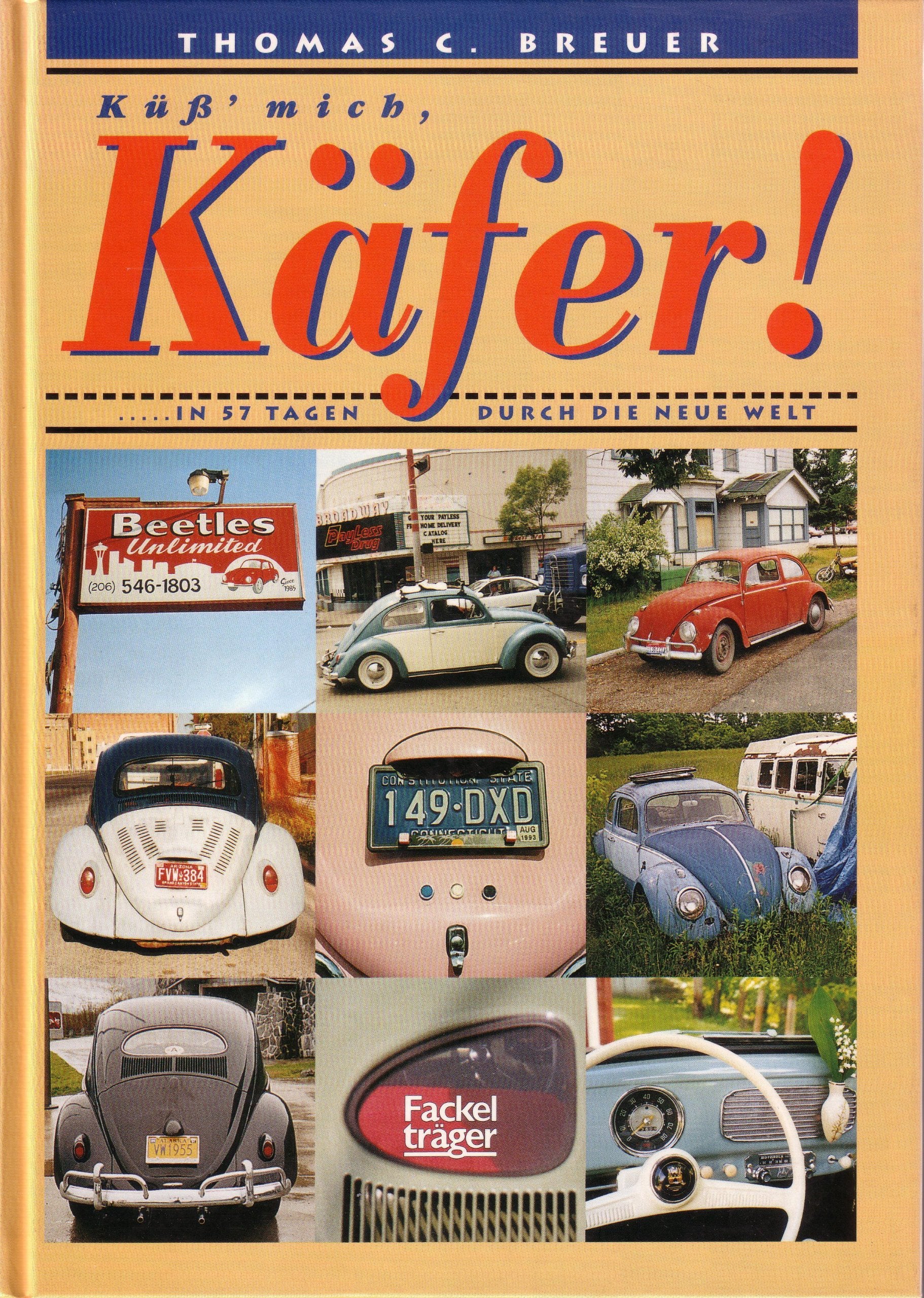 Küss mich, Käfer!. In 57 Tagen um die Neue Welt Business, Finance & Career
