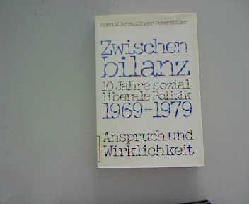 Zwischenbilanz. 10 Jahre sozialliberale Politik 1969-1979. Anspruch und Wirklichkeit Books