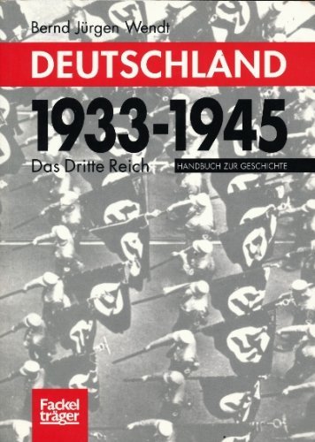 Deutschland 1933 - 1945. Das ' Dritte Reich'. Handbuch zur Geschichte Politics & History