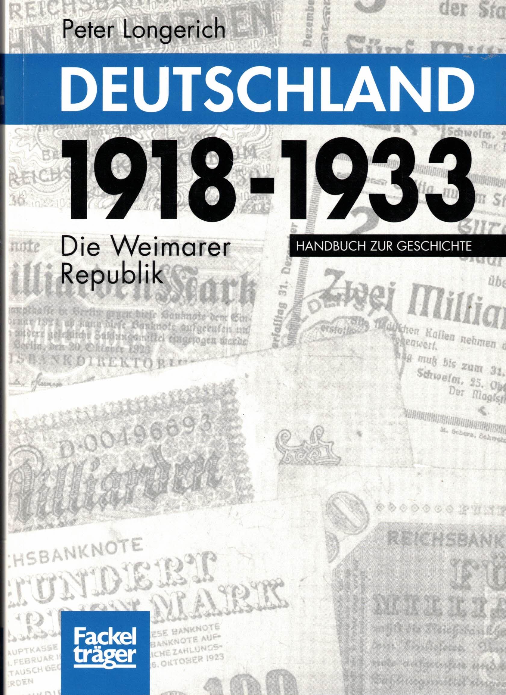 Deutschland 1918 - 1933. Die Weimarer Republik. Handbuch zur Geschichte Politics & History