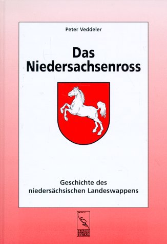 Das Niedersachsenross - Geschichte des niedersächsischen Landeswappens. Politics & History