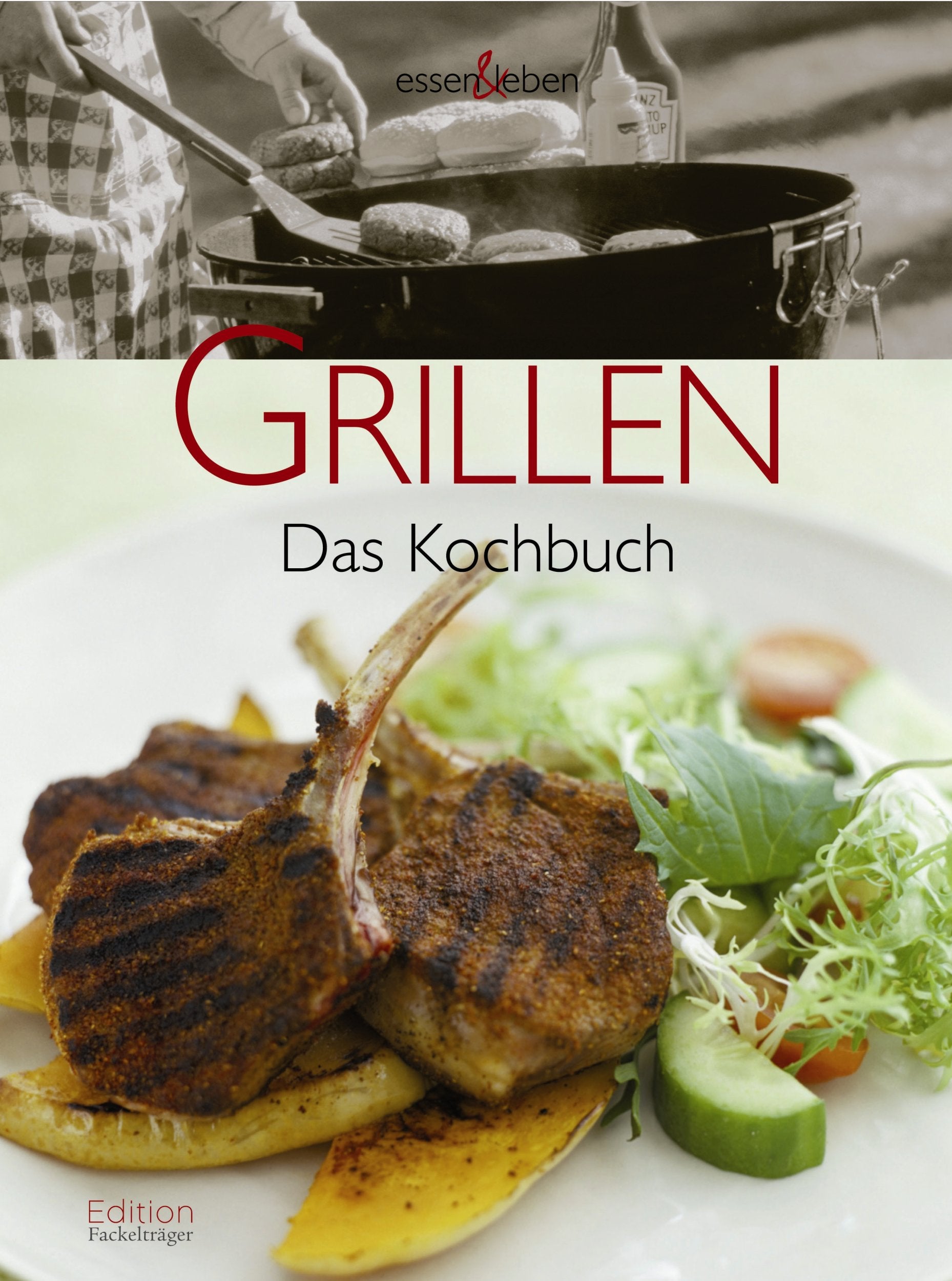 Grillen: Das Kochbuch Cooking & Enjoying