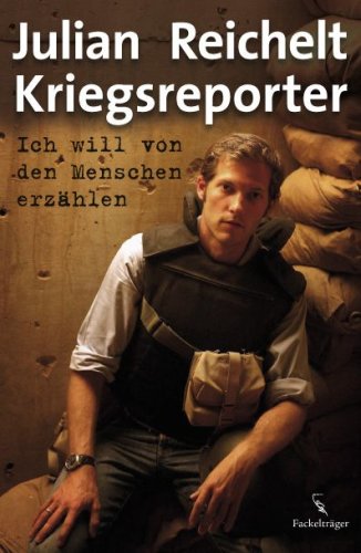 Kriegsreporter: Ich will von den Menschen erzählen Books