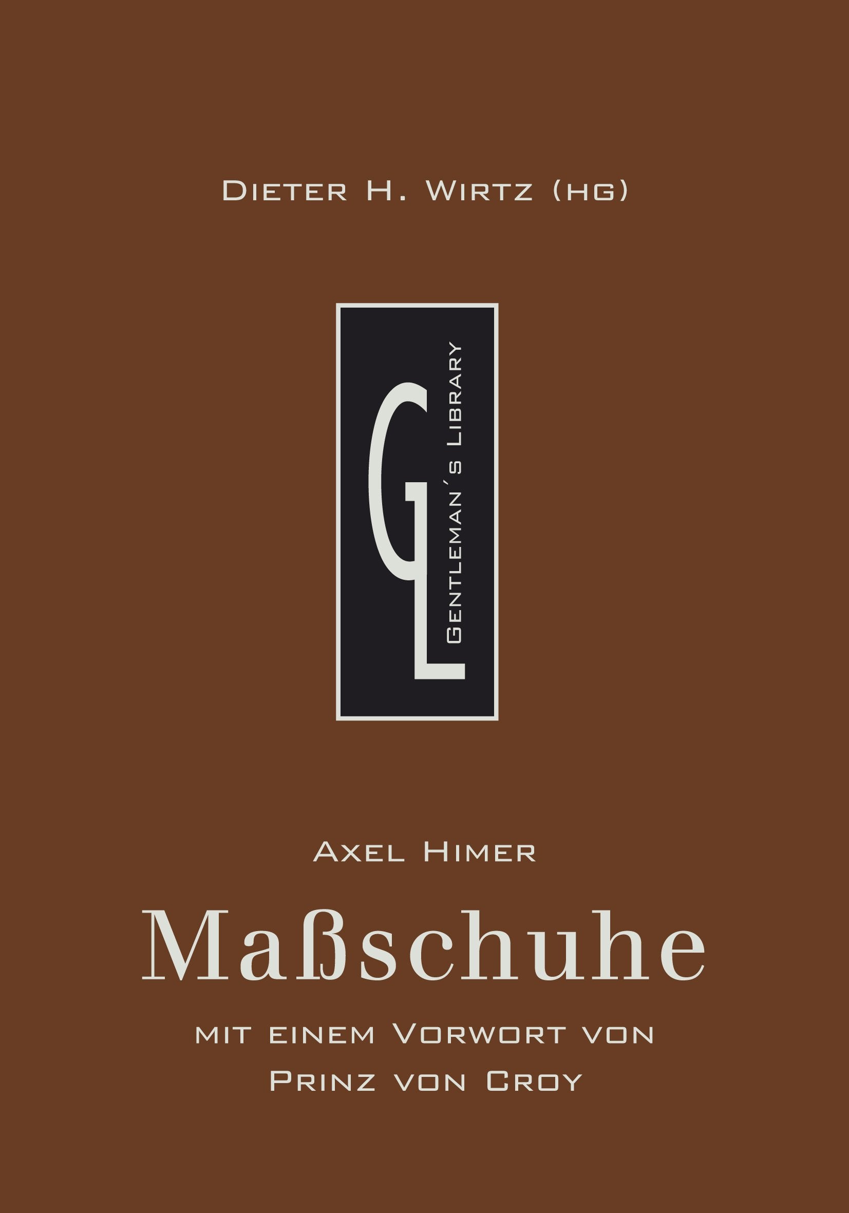 Maßschuhe: Gentleman's Library: Mit e. Vorw. v. Albrecht Prinz von Croy Architecture
